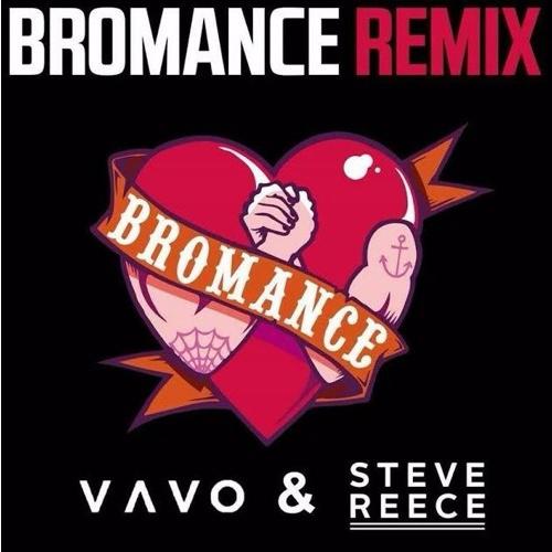 Bromance (VAVO & Steve Reece 2K15 Reboot)专辑