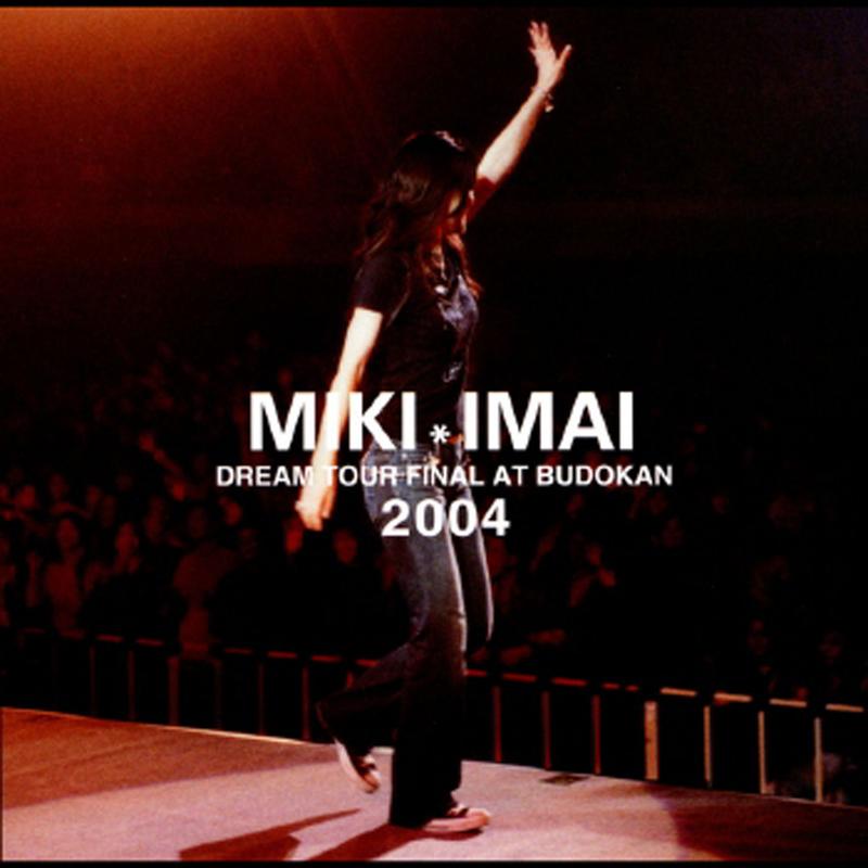 DREAM TOUR FINAL AT BUDOKAN 2004 (DREAM TOUR FINAL AT BUDOKAN 2004)