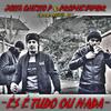 Prophecy MDR - És é Tudo ou Nada (feat. Jotta Ghetto P)