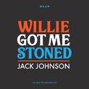 Willie Got Me Stoned (Live)专辑
