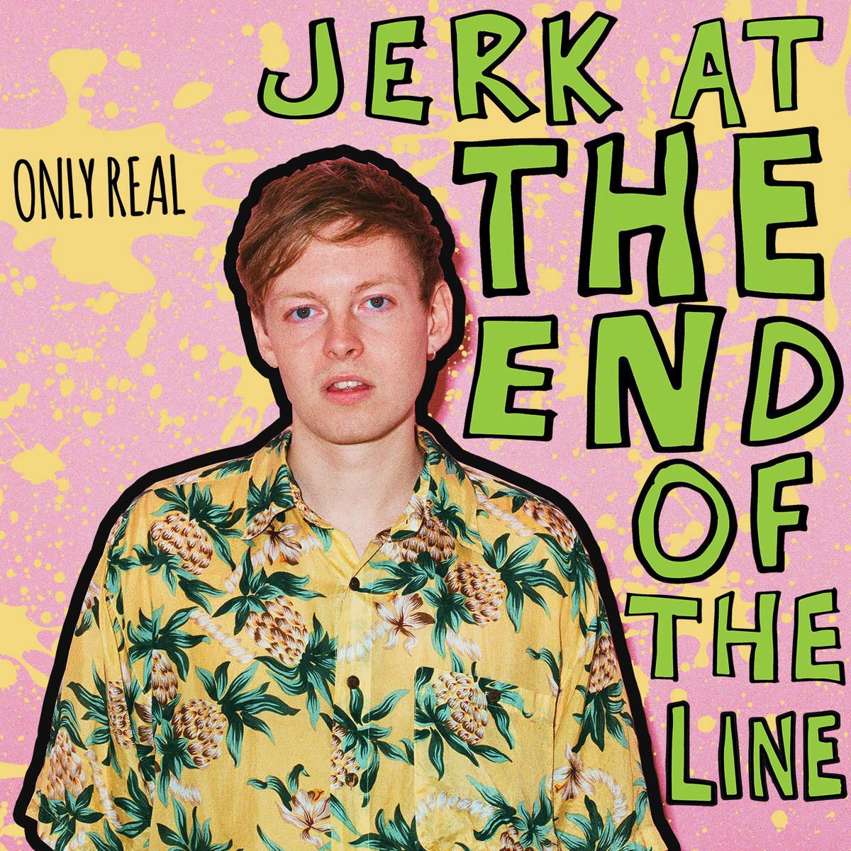 Jerk at the End of the Line (Deluxe)专辑