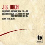 Bach: 15 Two-part Inventions, BWV 772-786 – 15 Three-part Inventions (Sinfonias), BWV 787-801 – Prel专辑
