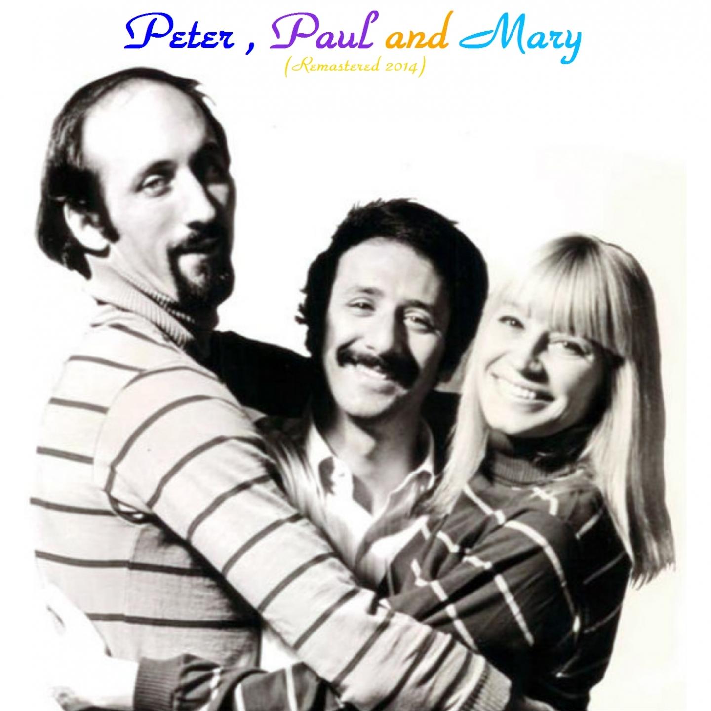 Peter, Paul and Mary