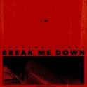 Break Me Down专辑