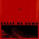 Break Me Down专辑