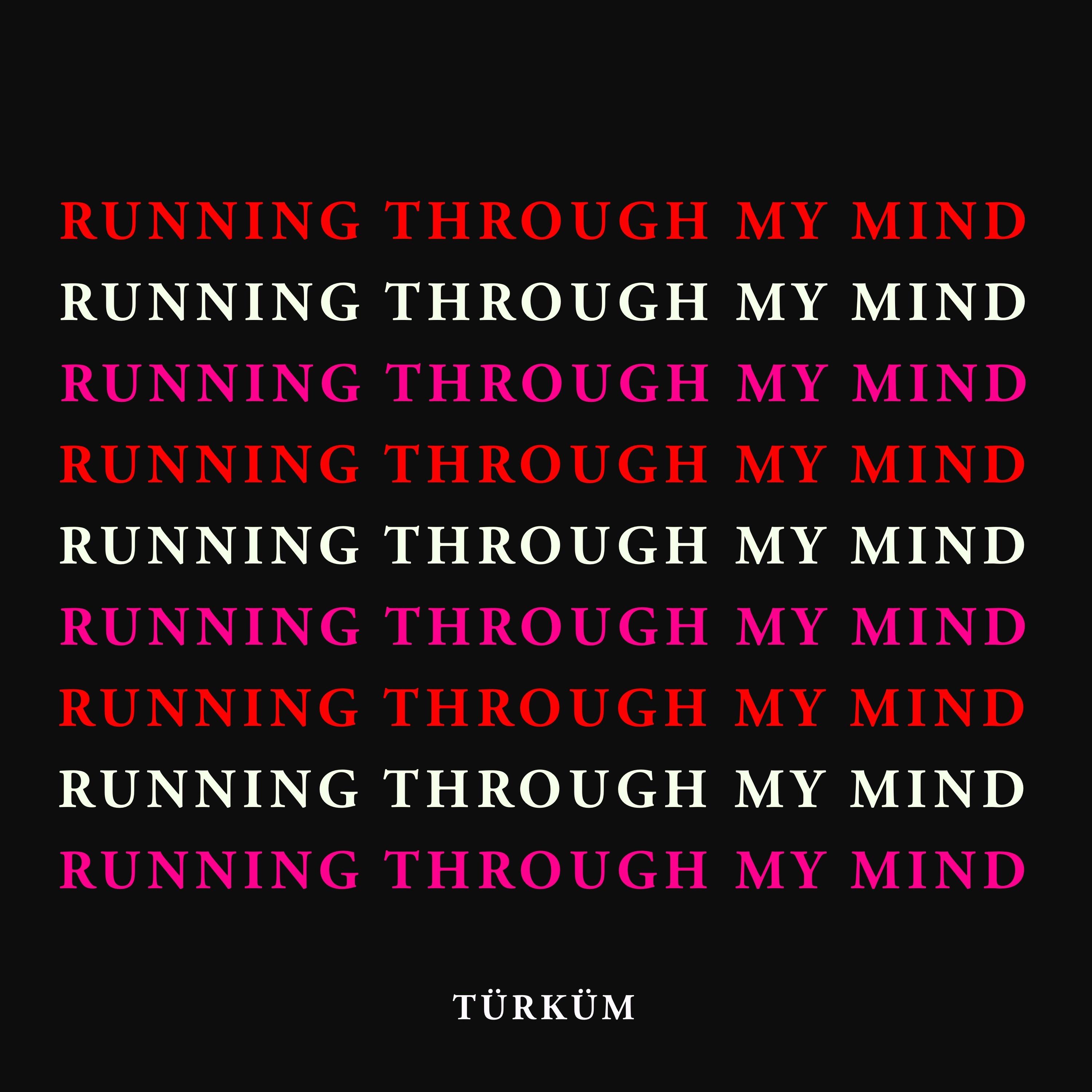 Running Through My Mind