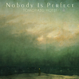 NOBODY IS PERFECT