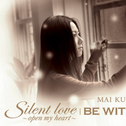 Silent love〜open my heart〜/BE WITH U专辑
