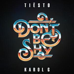 Tiësto & Karol G - Don't Be Shy (Karaoke) 带和声伴奏 （升8半音）