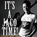 IT'S A JACO TIME !专辑