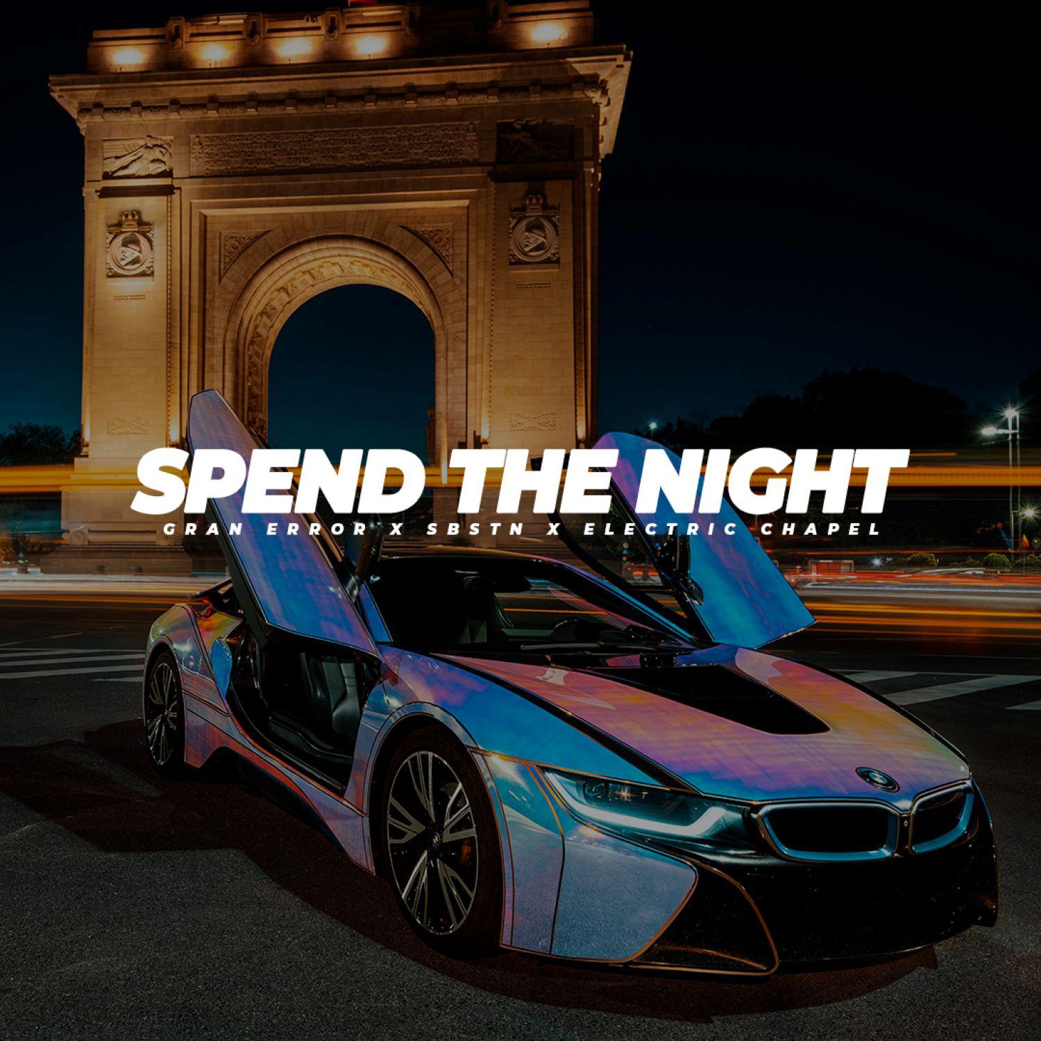 Gran Error - Spend the Night