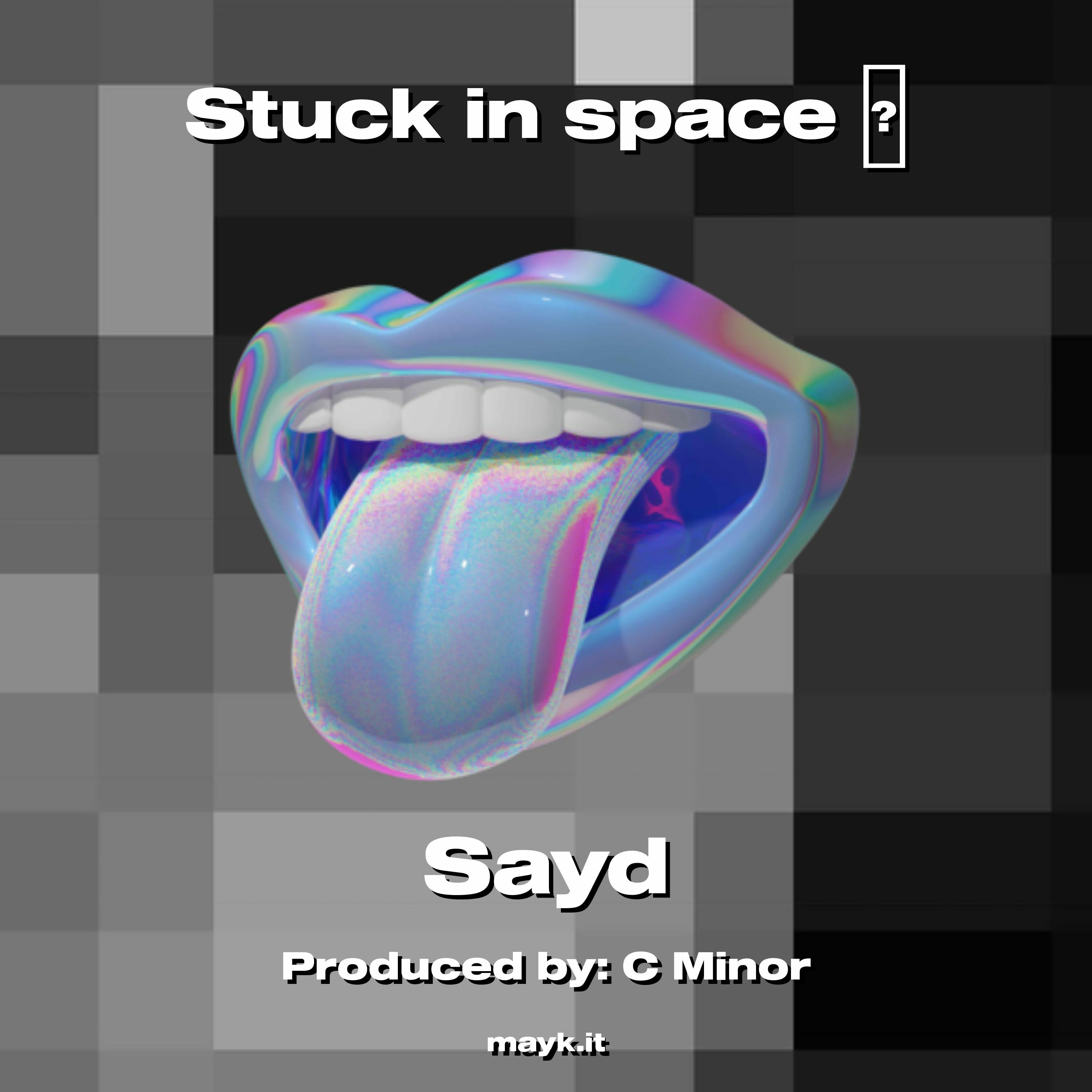 Sayd - Stuck in space