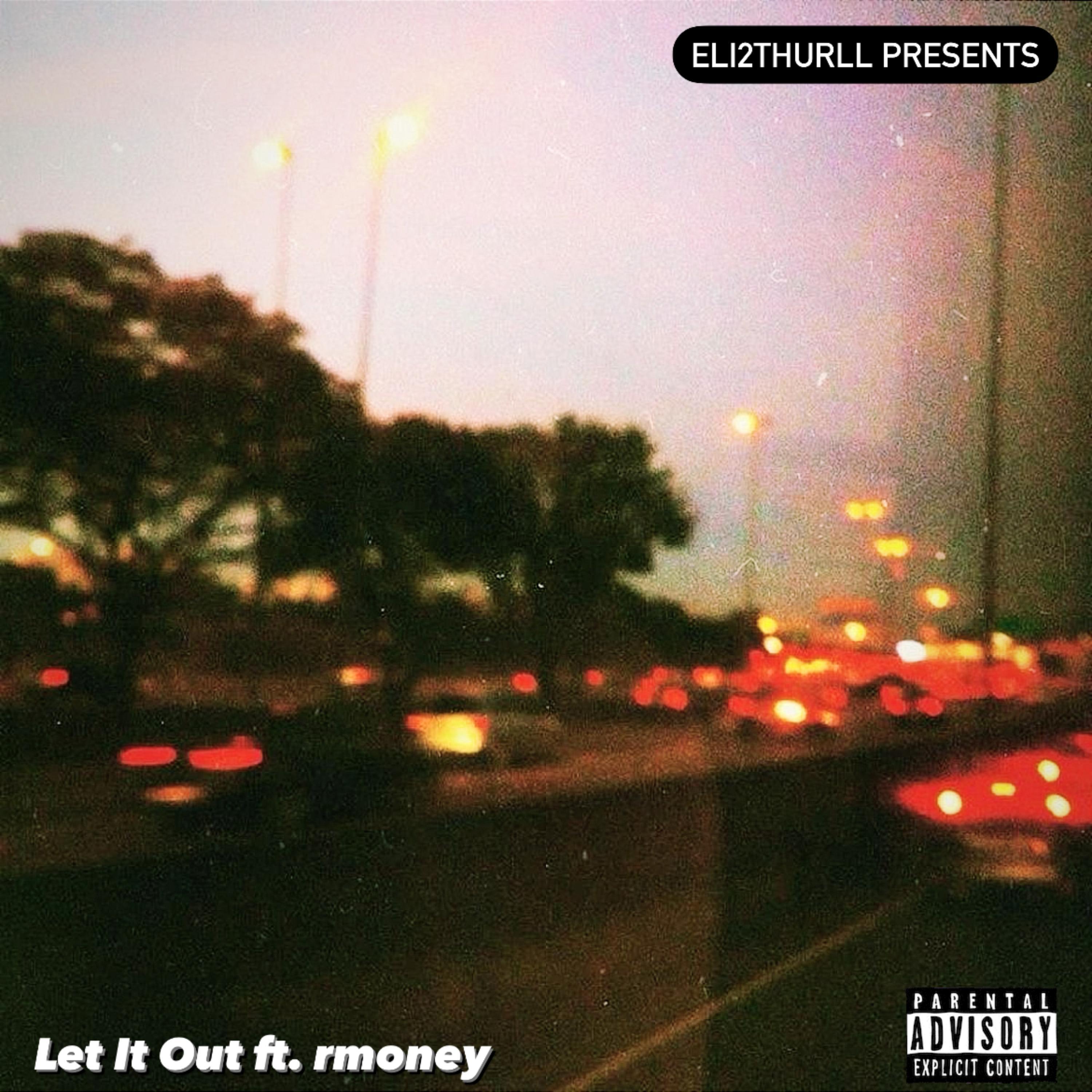 eli2thurll - Let It Out