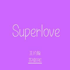 super love （prod.by nigh7$）