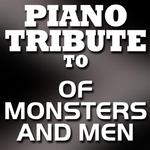 Piano Tribute to Of Monsters and Men专辑