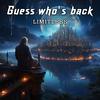 Limitless - Guess who's back