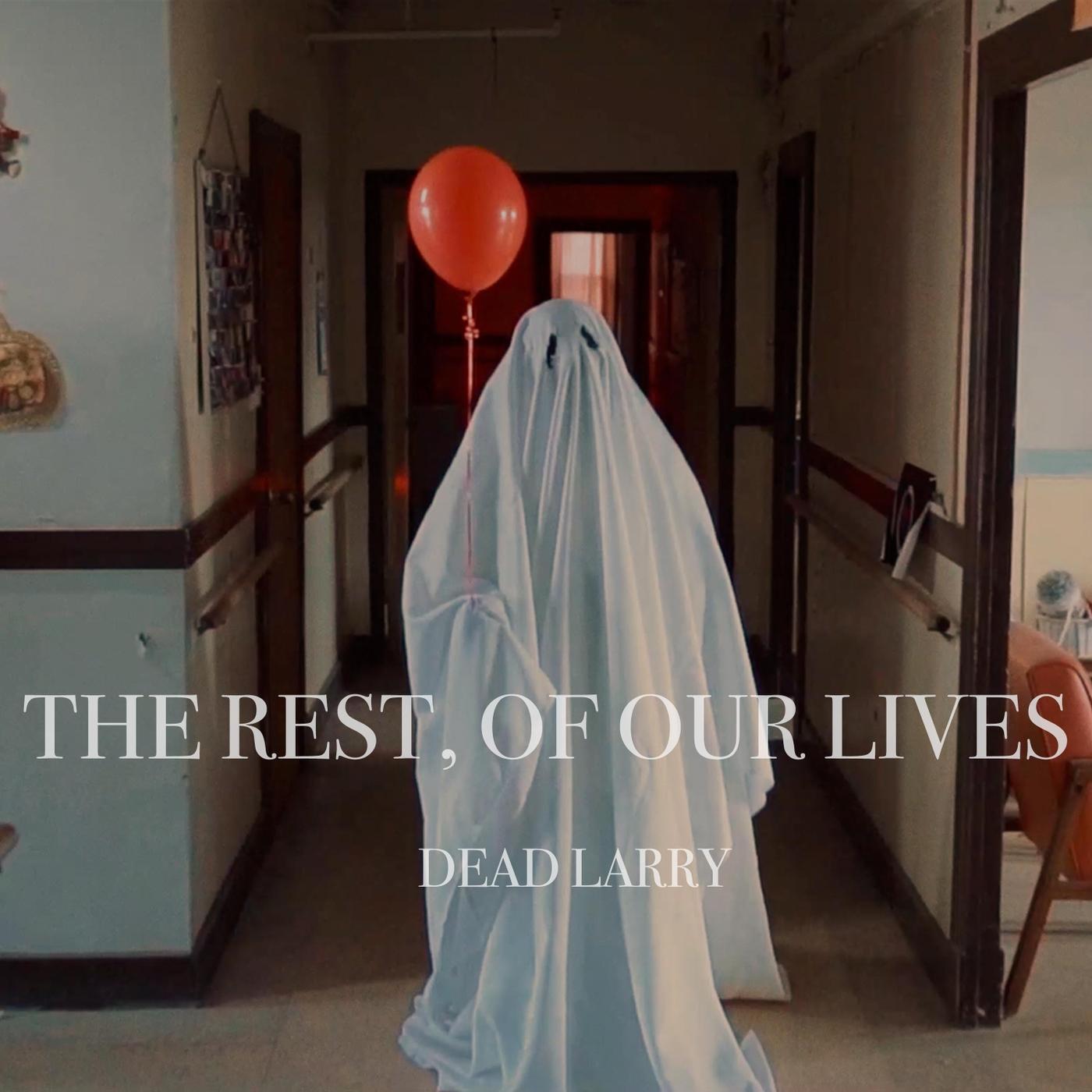 The Rest, Of Our Lives