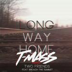 Long Way Home (T-Mass Remix)专辑