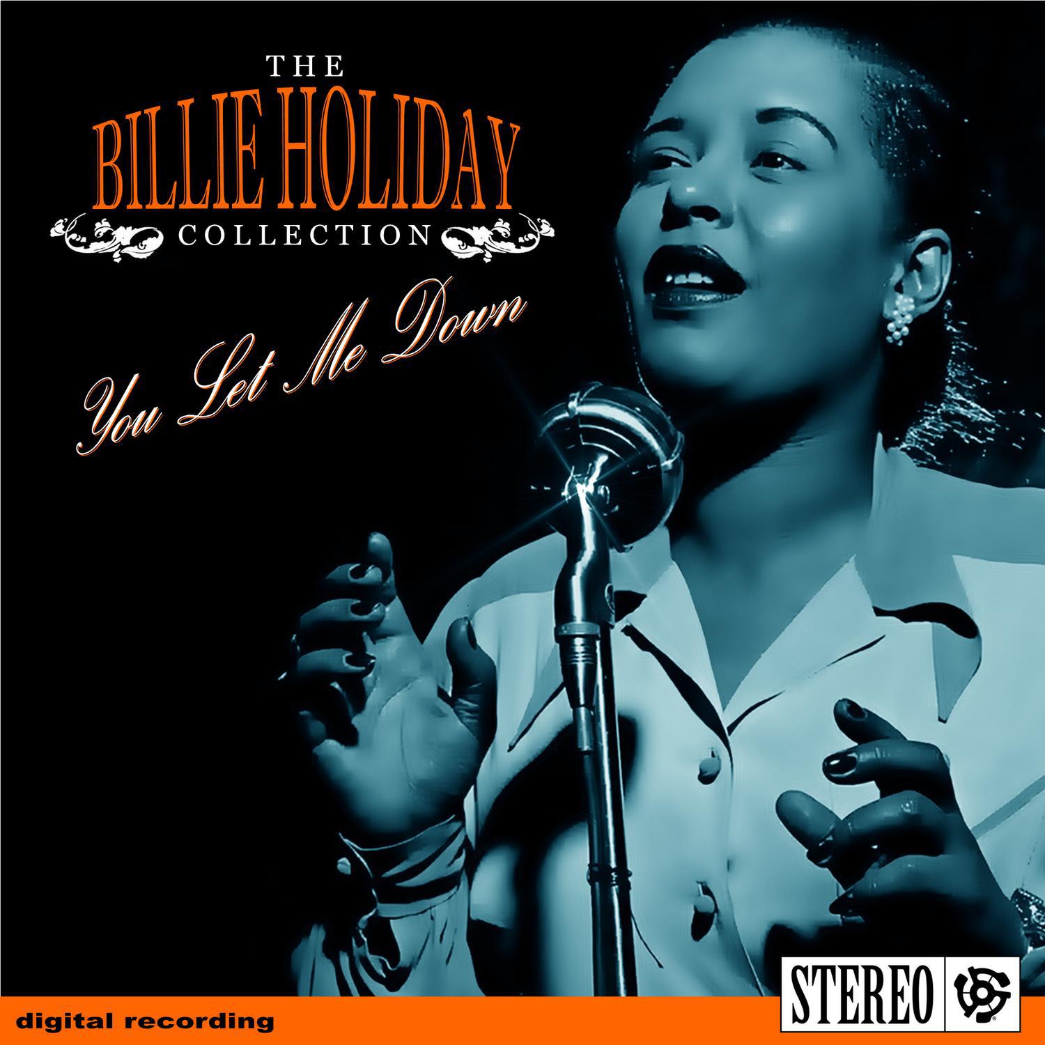 The Billie Holiday Collection- You Let Me Down专辑