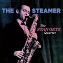 The Stan Getz Quartet: The Steamer (Bonus Track Version)专辑
