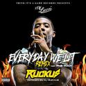 Everyday We Lit (DJ Ruckus Remix)专辑