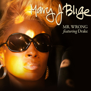 Mary J. Blige、Drake - Mr. Wrong （降5半音）