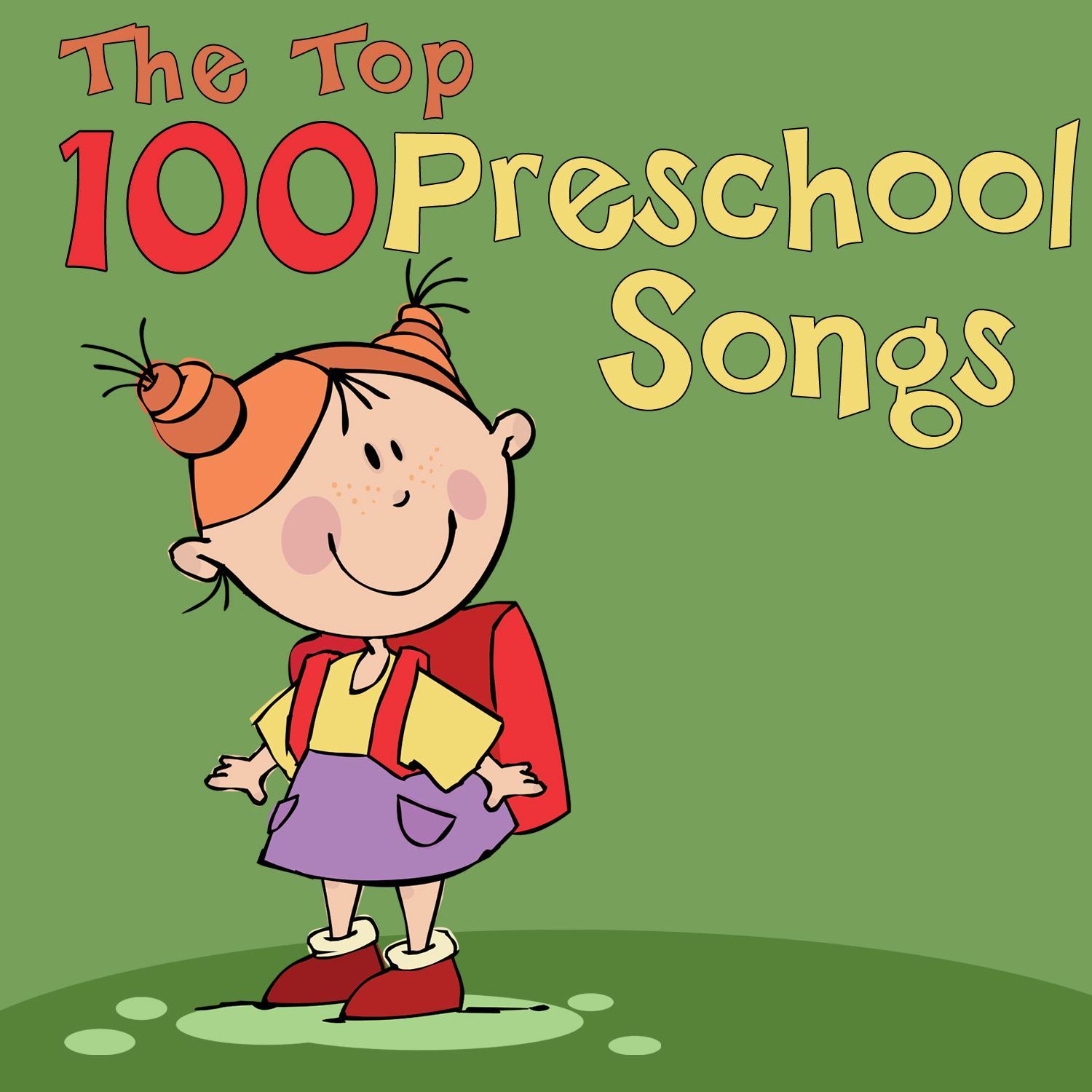 The Top 100 Preschool Songs