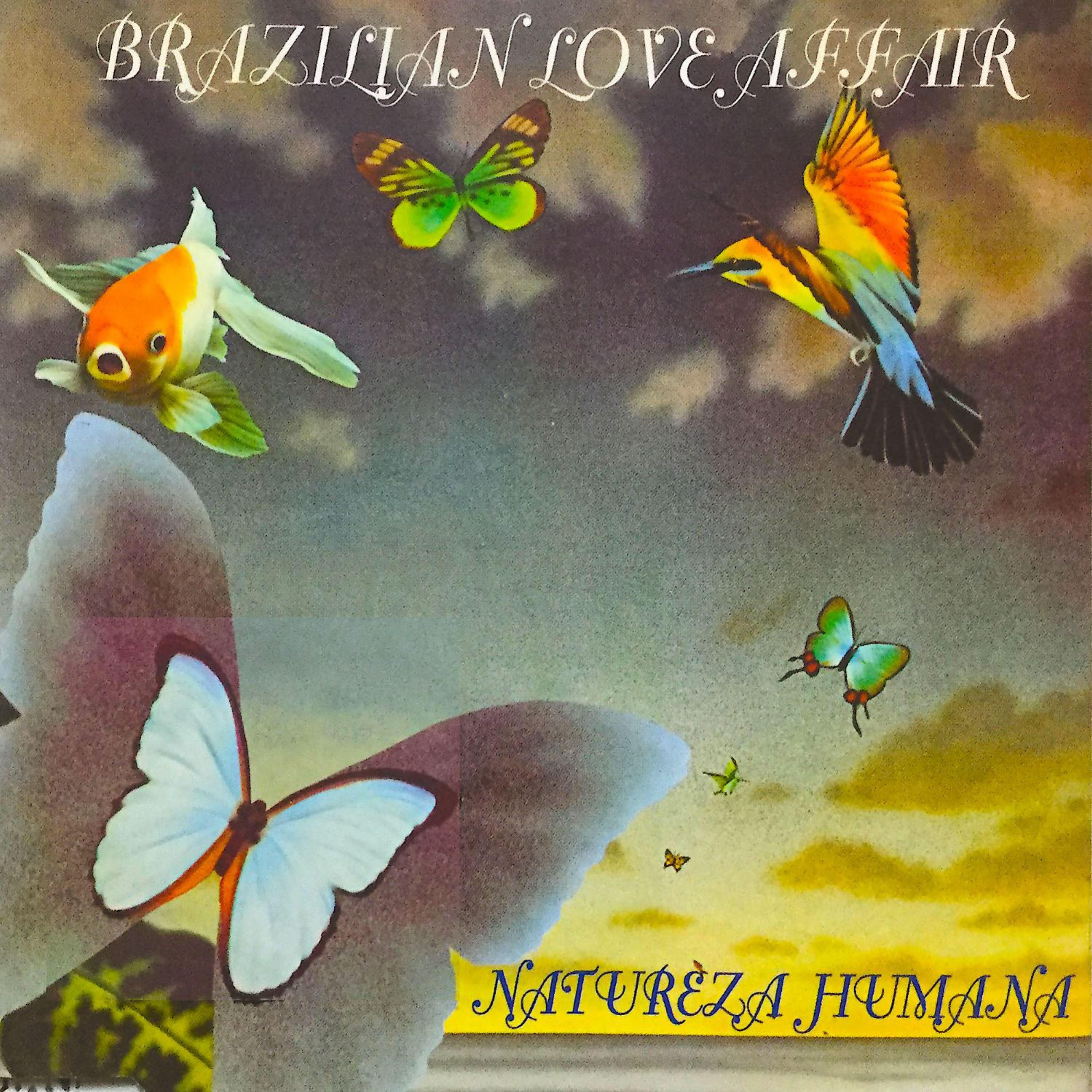 Brazilian Love Affair - Natureza Humana (Brazilian Underground Mix)