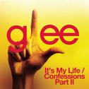 It's My Life / Confessions Part II (Glee Cast Version)专辑