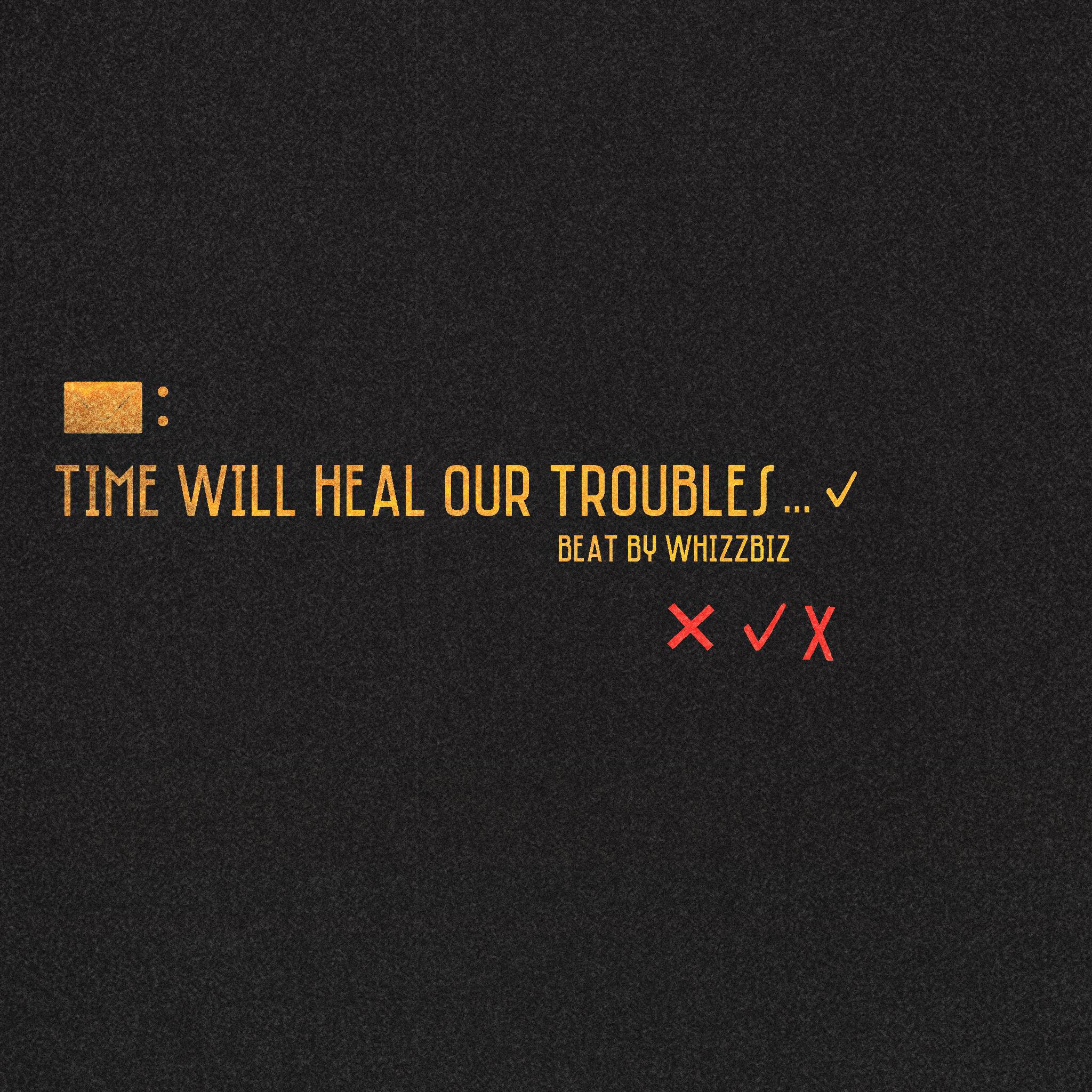 Time Will Heal Your Troubles专辑