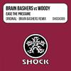 Brain Bashers - Ease The Pressure (Brain Bashers Edit)