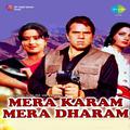 Mera Karam Mera Dharam (Original Motion Picture Soundtrack)