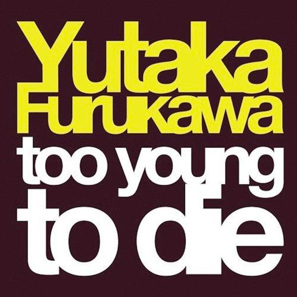 Too Young to Die