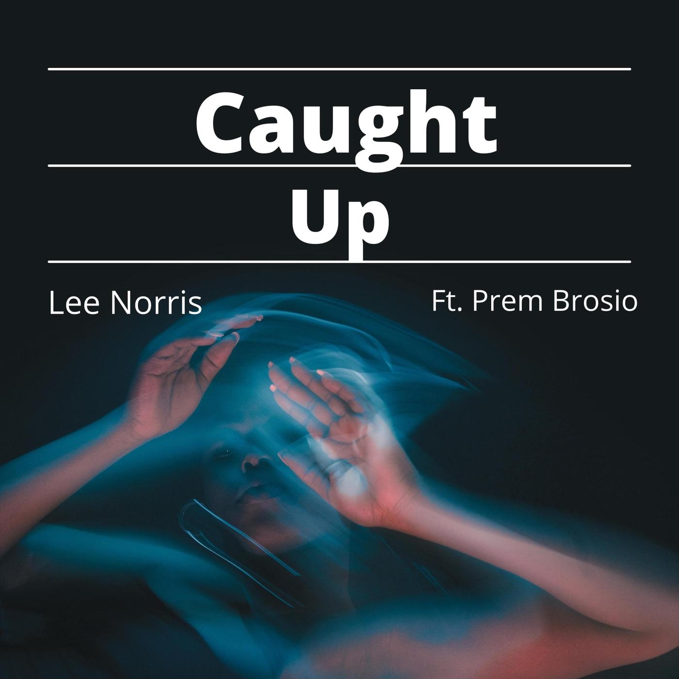 Caught Up (feat. Prem Brosio)