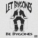 Let Bygones Be Bygones专辑