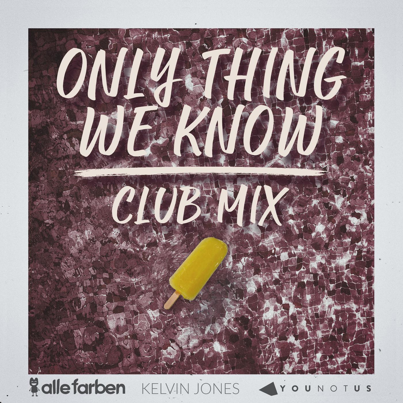 Only Thing We Know (Club Mix)