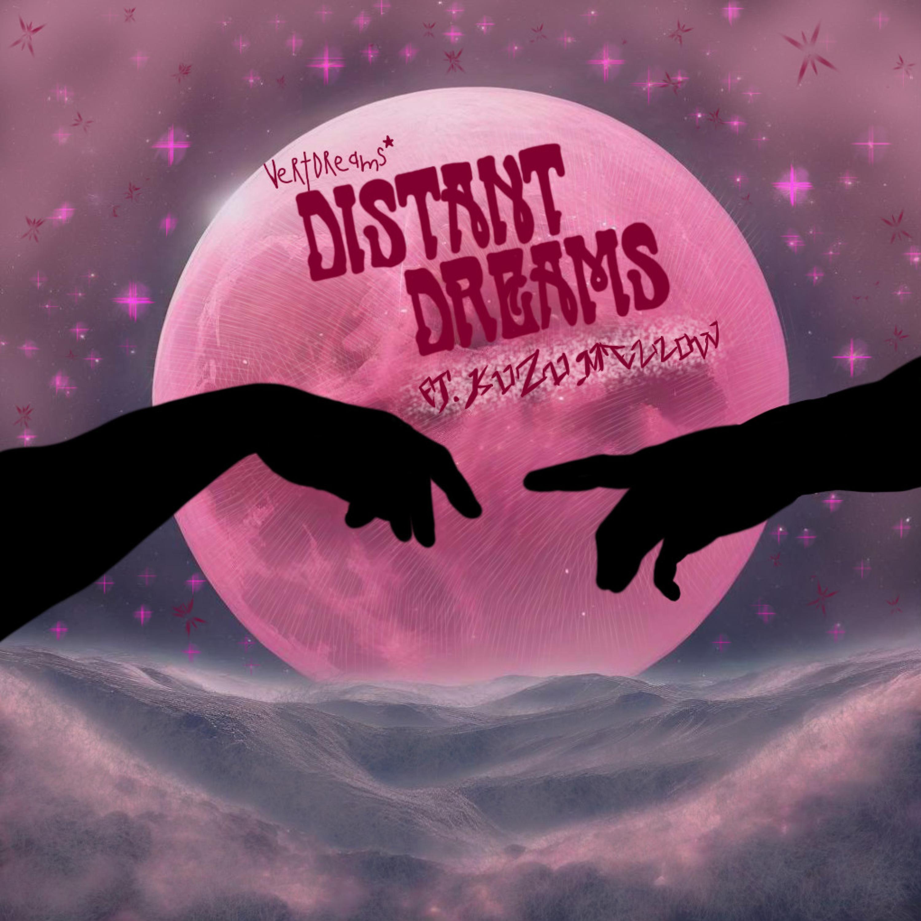 Distant Dreams (feat. Kuzu Mellow) [Remake]