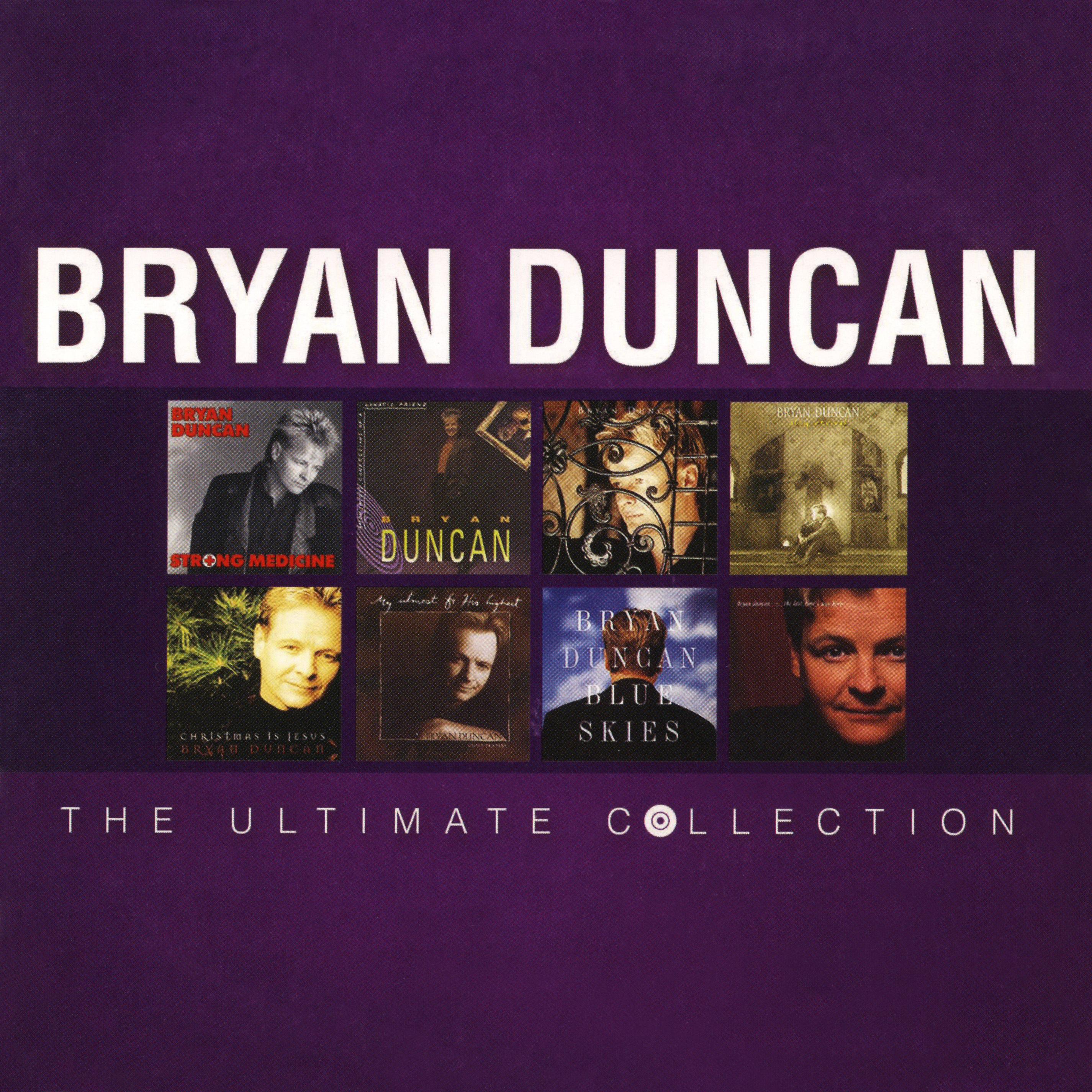 Bryan Duncan: The Ultimate Collection