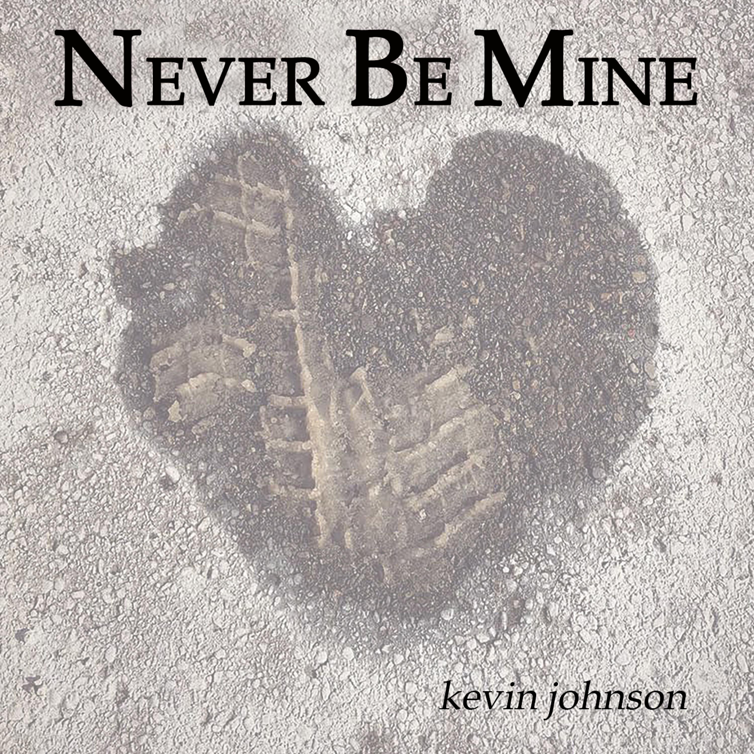NEVER BE MINE