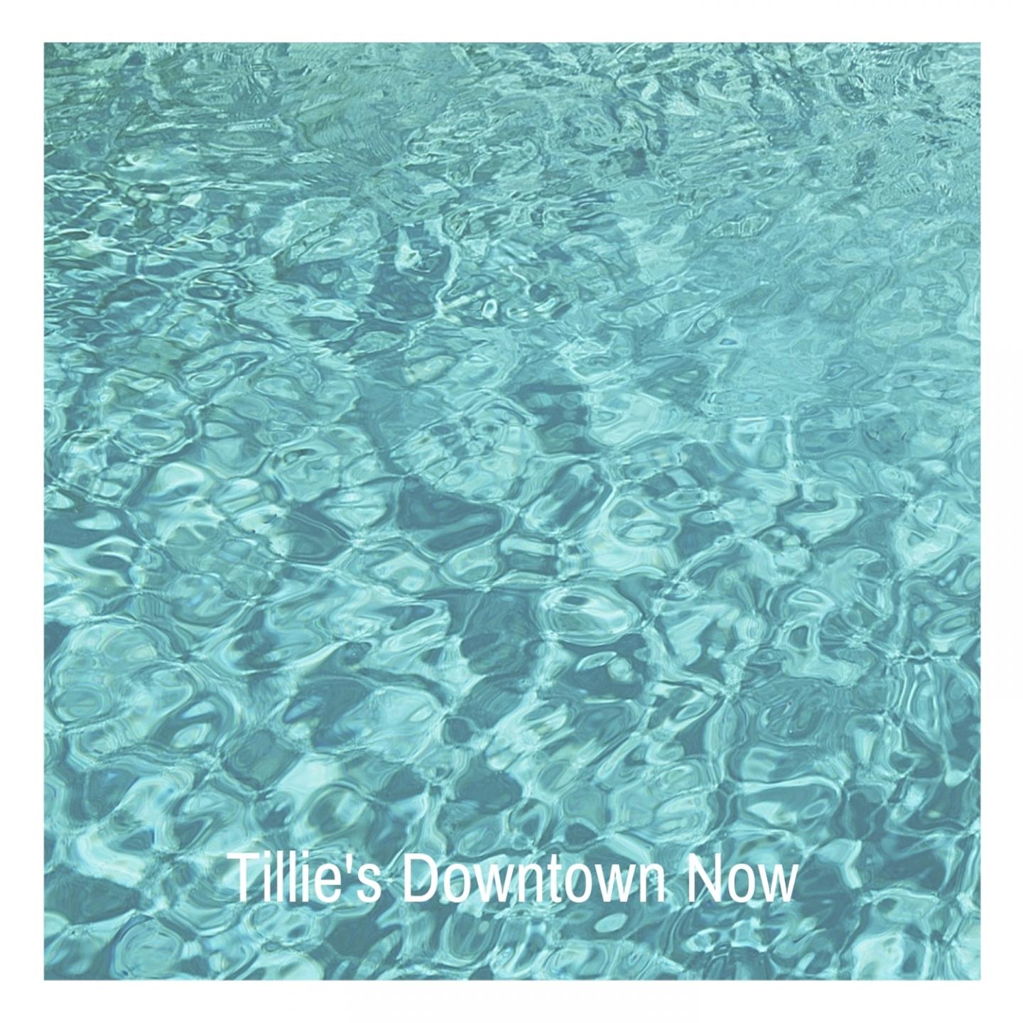 Tillie's Downtown Now