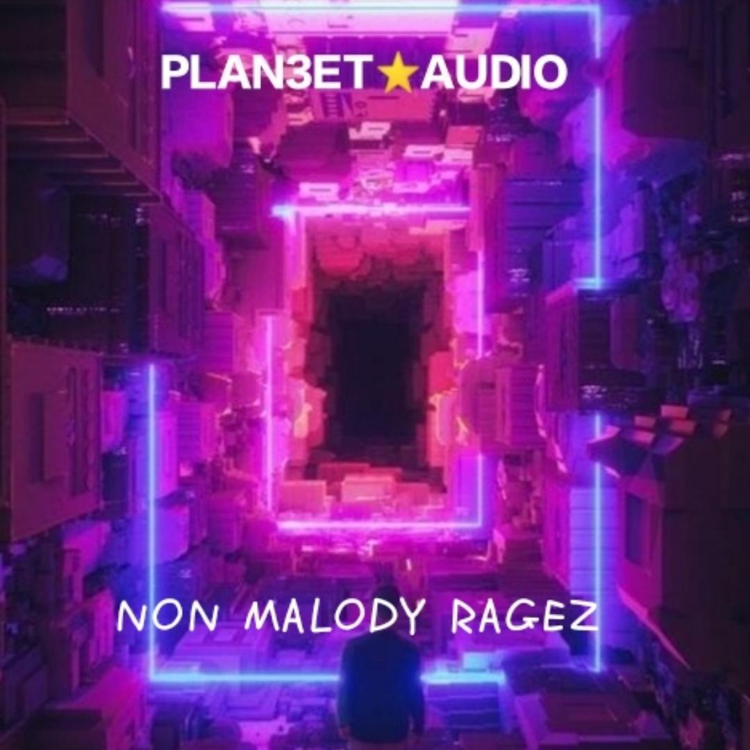 NON MALODY RAGEZ