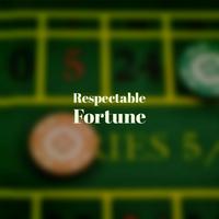 Respectable Fortune