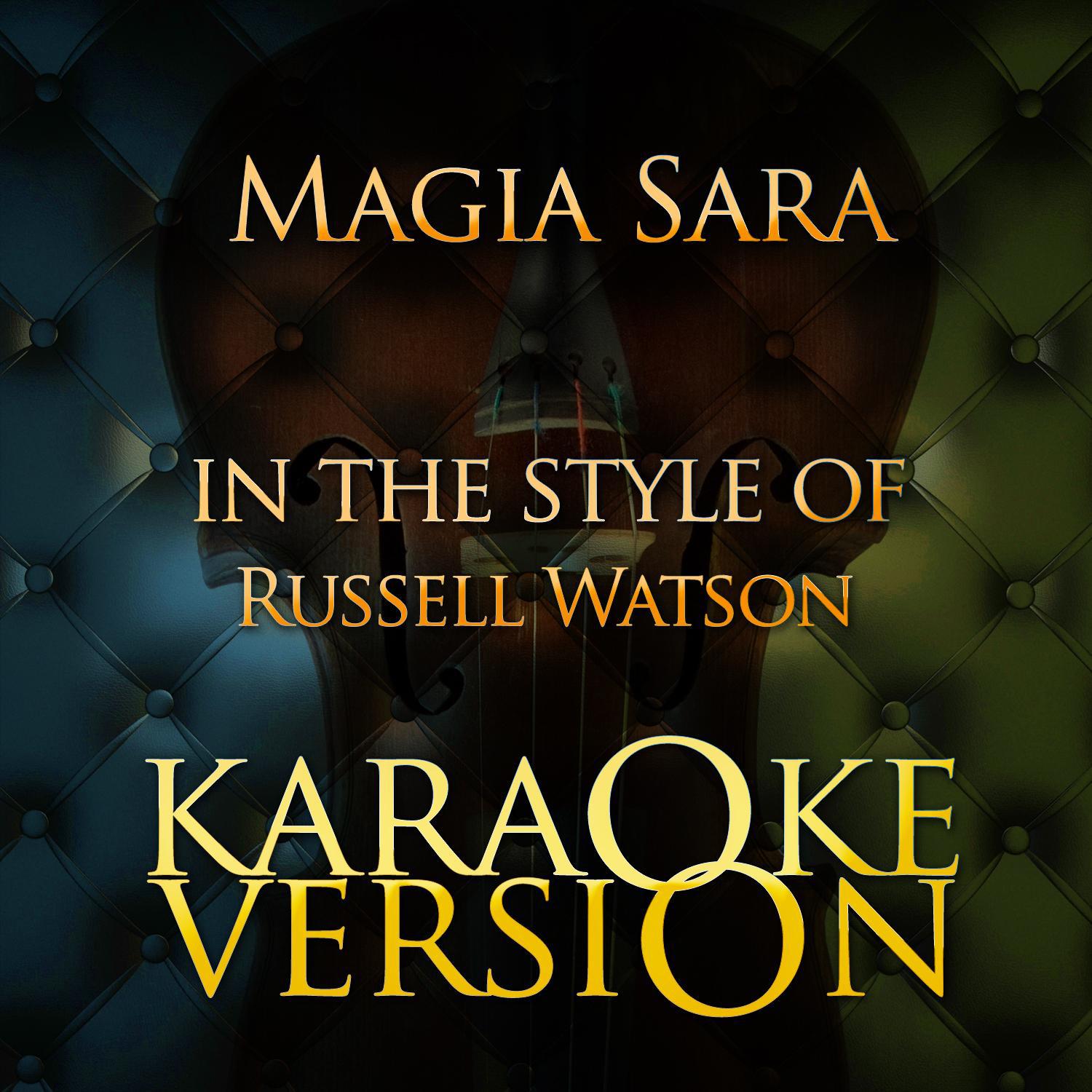 Magia Sara (In the Style of Russell Watson) [Karaoke Version] - Single专辑