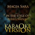 Magia Sara (In the Style of Russell Watson) [Karaoke Version] - Single