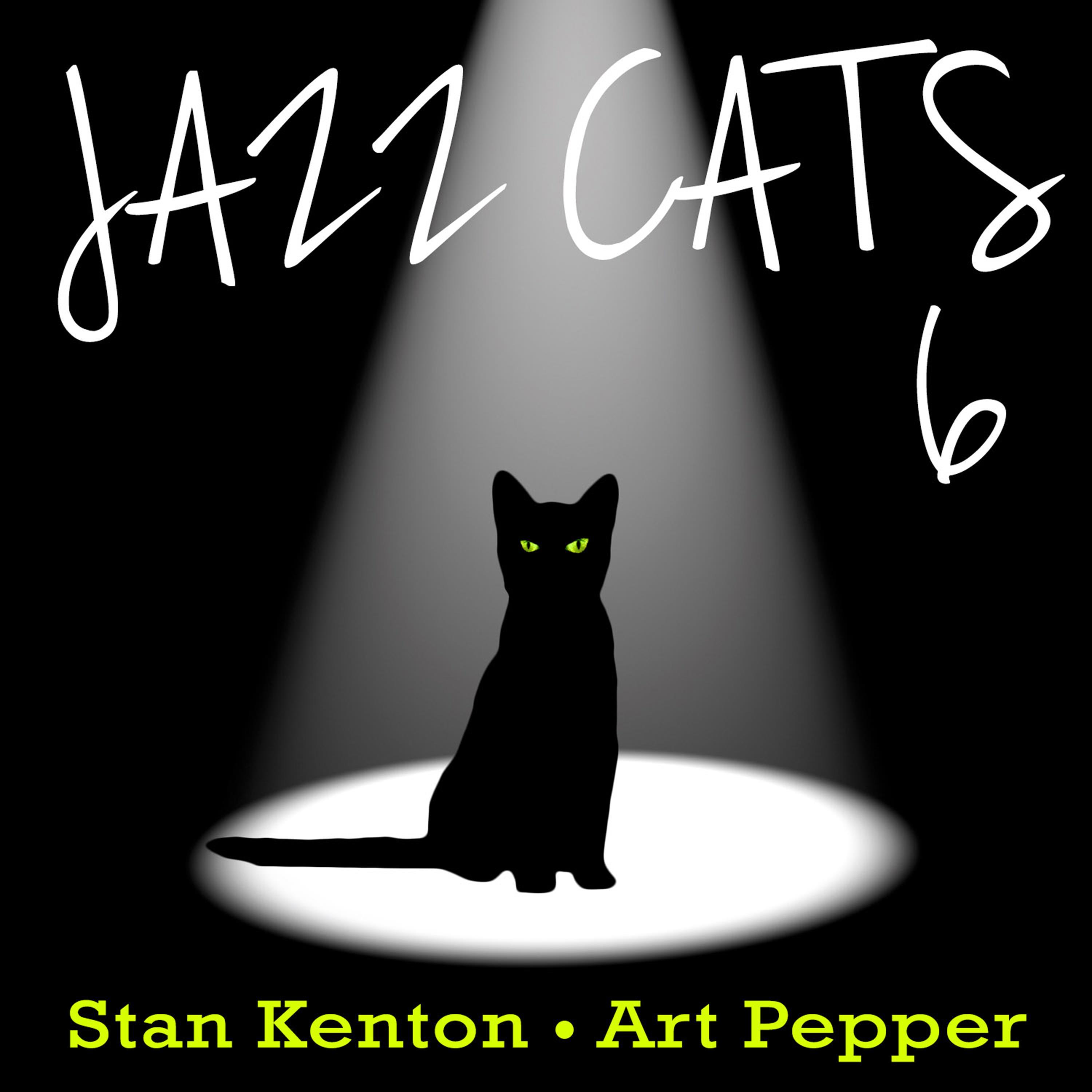 Jazz Cats, Vol. 6 - Stan Kenton and Art Pepper
