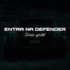 DJ TIUSSI - ENTRA NA DEFENDER - SERIE GOLD