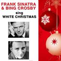 Frank Sinatra and Bing Crosby Sing White Christmas专辑