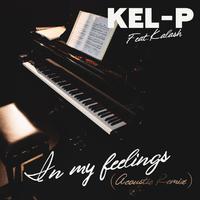 Kel P ft Kalash - In My Feelings (Instrumental) 原版无和声伴奏