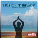 Music for Therapy Relaxation Techniques - Deluxe Edition专辑