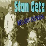 Stan Getz - Melody Express